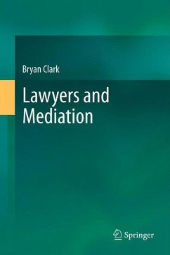 Lawyers and Mediation (eBook, PDF) - Clark, Bryan