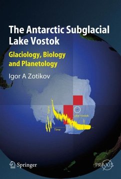 The Antarctic Subglacial Lake Vostok (eBook, PDF) - Zotikov, Igor A.