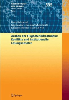Ausbau der Flughafenstruktur: Konflikte und institutionelle Lösungsansätze (eBook, PDF) - Bickenbach, Frank; Kumkar, Lars; Sichelschmidt, Henning; Soltwedel, Rüdiger; Wolf, Hartmut