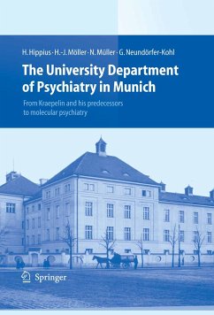 The University Department of Psychiatry in Munich (eBook, PDF) - Hippius, Hanns; Möller, Hans-Jürgen; Müller, Norbert; Neundörfer-Kohl, Gabriele