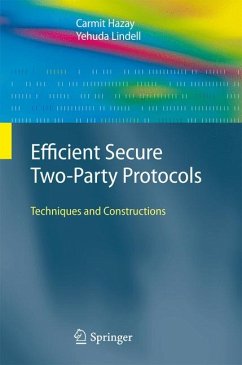 Efficient Secure Two-Party Protocols (eBook, PDF) - Hazay, Carmit; Lindell, Yehuda