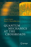 Quantum Mechanics at the Crossroads (eBook, PDF)