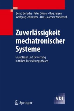 Zuverlässigkeit mechatronischer Systeme (eBook, PDF) - Bertsche, Bernd; Göhner, Peter; Jensen, Uwe; Schinköthe, Wolfgang; Wunderlich, Hans-Joachim