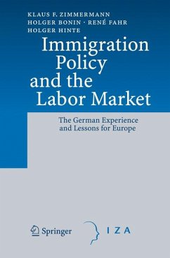 Immigration Policy and the Labor Market (eBook, PDF) - Zimmermann, Klaus F.; Bonin, Holger; Fahr, René; Hinte, Holger