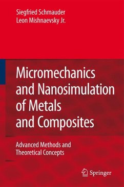 Micromechanics and Nanosimulation of Metals and Composites (eBook, PDF) - Schmauder, Siegfried; Mishnaevsky, Leon