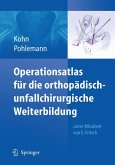 Operationsatlas für die orthopädisch-unfallchirurgische Weiterbildung (eBook, PDF)
