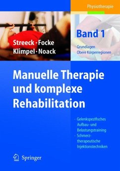 Manuelle Therapie und komplexe Rehabilitation (eBook, PDF) - Streeck, Uwe; Focke, Jürgen; Klimpel, Lothar D.; Noack, Dietmar-Walter