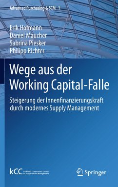 Wege aus der Working Capital-Falle (eBook, PDF) - Hofmann, Erik; Maucher, Daniel; Piesker, Sabrina; Richter, Philipp