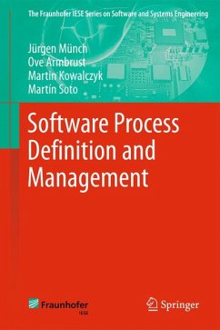 Software Process Definition and Management (eBook, PDF) - Münch, Jürgen; Armbrust, Ove; Kowalczyk, Martin; Soto, Martín