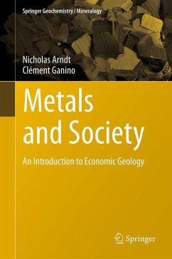 Metals and Society (eBook, PDF) - Arndt, Nicholas; Ganino, Clément