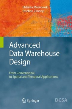 Advanced Data Warehouse Design (eBook, PDF) - Malinowski, Elzbieta; Zimányi, Esteban