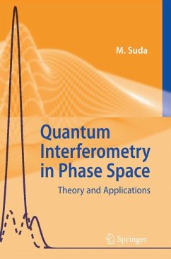 Quantum Interferometry in Phase Space (eBook, PDF) - Suda, Martin