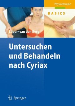 Untersuchen und Behandeln nach Cyriax (eBook, PDF) - Löber, Matthias; Berg, Frans van den