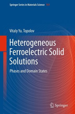 Heterogeneous Ferroelectric Solid Solutions (eBook, PDF) - Topolov, Vitaly