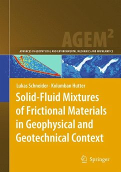 Solid-Fluid Mixtures of Frictional Materials in Geophysical and Geotechnical Context (eBook, PDF) - Schneider, Lukas; Hutter, Kolumban