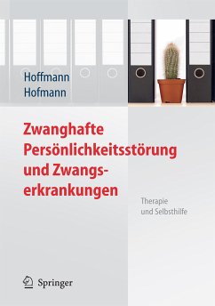 Zwanghafte Persönlichkeitsstörung und Zwangserkrankungen (eBook, PDF) - Hoffmann, Nicolas; Hofmann, Birgit