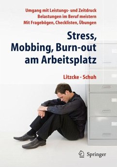Stress, Mobbing und Burn-out am Arbeitsplatz (eBook, PDF) - Litzcke, Sven Max; Schuh, Horst