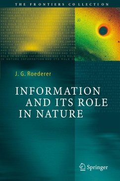 Information and Its Role in Nature (eBook, PDF) - Roederer, Juan G.