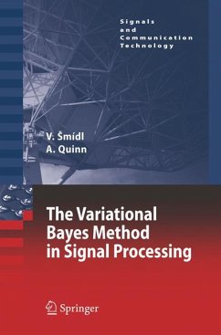 The Variational Bayes Method in Signal Processing (eBook, PDF) - Šmídl, Václav; Quinn, Anthony
