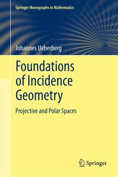 Foundations of Incidence Geometry (eBook, PDF) - Ueberberg, Johannes