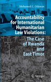 Accountability for International Humanitarian Law Violations: The Case of Rwanda and East Timor (eBook, PDF)