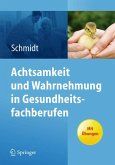 Achtsamkeit und Wahrnehmung in Gesundheitsfachberufen (eBook, PDF)