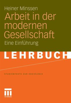 Arbeit in der modernen Gesellschaft (eBook, PDF) - Minssen, Heiner