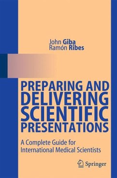 Preparing and Delivering Scientific Presentations (eBook, PDF) - Giba, John; Ribes, Ramón