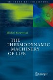 The Thermodynamic Machinery of Life (eBook, PDF)