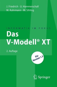 Das V-Modell® XT (eBook, PDF) - Friedrich, Jan; Hammerschall, Ulrike; Kuhrmann, Marco; Sihling, Marc