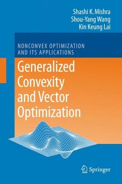 Generalized Convexity and Vector Optimization (eBook, PDF) - Mishra, Shashi K.; Wang, Shouyang; Lai, Kin Keung