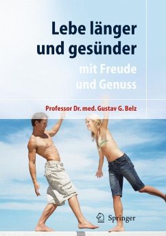 Lebe länger und gesünder (eBook, PDF) - Belz, Gustav G.