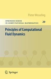 Principles of Computational Fluid Dynamics (eBook, PDF) - Wesseling, Pieter