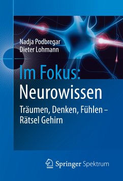 Im Fokus: Neurowissen (eBook, PDF) - Podbregar, Nadja; Lohmann, Dieter