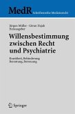 Willensbestimmung zwischen Recht und Psychiatrie (eBook, PDF)