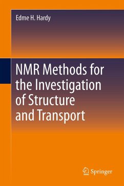 NMR Methods for the Investigation of Structure and Transport (eBook, PDF) - Hardy, Edme H