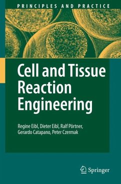 Cell and Tissue Reaction Engineering (eBook, PDF) - Eibl, Regine; Eibl, Dieter; Pörtner, Ralf; Catapano, Gerardo; Czermak, Peter