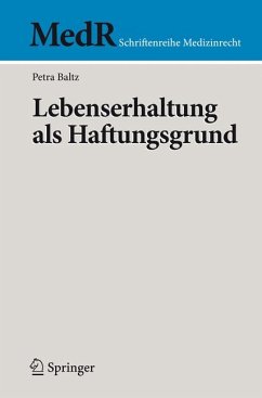 Lebenserhaltung als Haftungsgrund (eBook, PDF) - Baltz, Petra