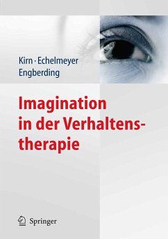 Imagination in der Verhaltenstherapie (eBook, PDF) - Kirn, Thomas; Echelmeyer, Liz; Engberding, Margarete