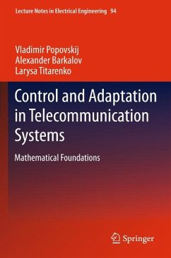 Control and Adaptation in Telecommunication Systems (eBook, PDF) - Popovskij, Vladimir; Barkalov, Alexander; Titarenko, Larysa