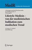 Lifestyle-Medizin - von der medizinischen Indikation zum modischen Trend (eBook, PDF)
