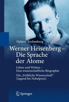 Werner Heisenberg - Die Sprache der Atome (eBook, PDF) - Rechenberg, Helmut