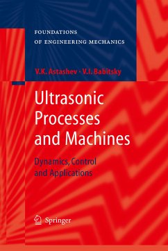 Ultrasonic Processes and Machines (eBook, PDF) - Astashev, V.K.; Babitsky, V. I.