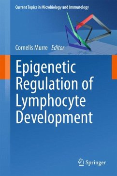Epigenetic Regulation of Lymphocyte Development (eBook, PDF)