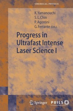 Progress in Ultrafast Intense Laser Science I (eBook, PDF)