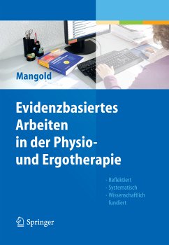 Evidenzbasiertes Arbeiten in der Physio- und Ergotherapie (eBook, PDF) - Mangold, Sabine