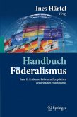 Handbuch Föderalismus - Föderalismus als demokratische Rechtsordnung und Rechtskultur in Deutschland, Europa und der Welt (eBook, PDF)