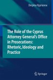 The Role of the Cyprus Attorney General's Office in Prosecutions: Rhetoric, Ideology and Practice (eBook, PDF)