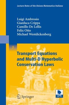 Transport Equations and Multi-D Hyperbolic Conservation Laws (eBook, PDF) - Ambrosio, Luigi; Crippa, Gianluca; De Lellis, Camillo; Otto, Felix; Westdickenberg, Michael
