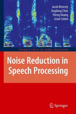 Noise Reduction in Speech Processing (eBook, PDF) - Benesty, Jacob; Chen, Jingdong; Huang, Yiteng; Cohen, Israel